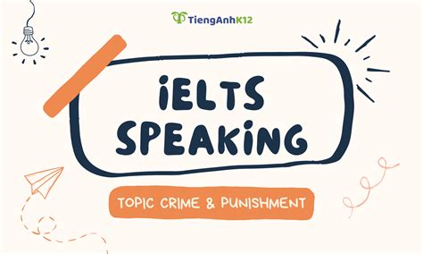 Ielts Speaking Topic Crime And Punishment Tienganhk12 Ôn Luyện Thông Minh