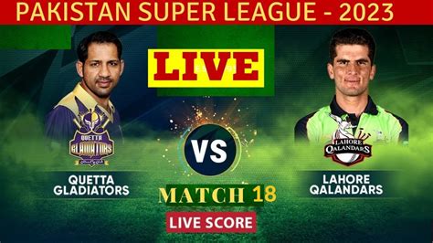 Live Lahore Qalandars Vs Quetta Gladiators Lhq Vs Qtg Live Th