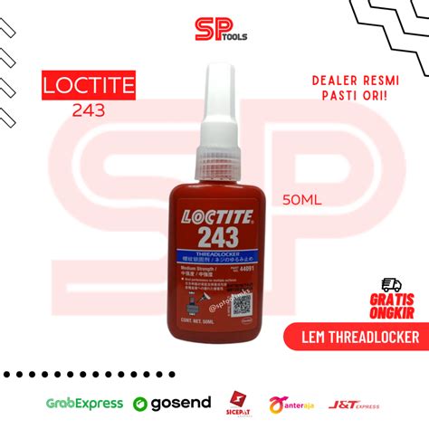 Jual LEM LOCTITE 243 LOCK THREADLOCKER LEM BAUT LOCK THREAD 50ML