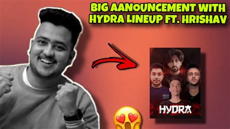 Big Announcement With Hydra Official Lineup Ft Hydra Hrishav