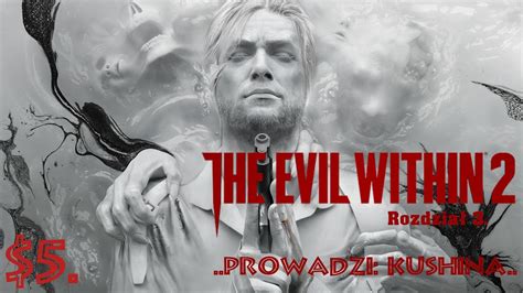 Zagrajmy w The Evil Within 2 Rozdział 3 Część 1 10 YouTube