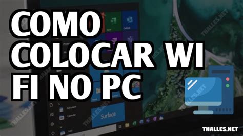 Como Colocar Wi Fi No Pc