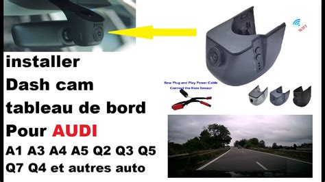 Installer Dashcam AUDI tableau de bord et pour autres voitures caméra