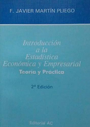 Introduccion A La Estadistica Economica Y Empresarial Teoria Y Practica