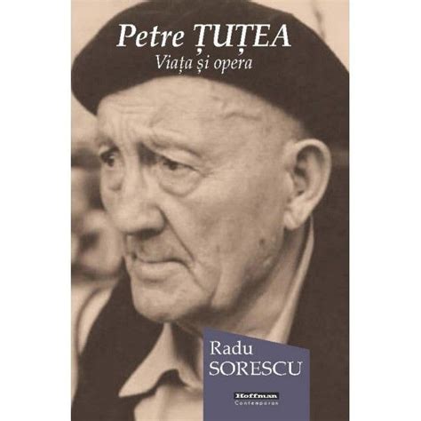 Petre Tutea Viata Si Opera Radu Sorescu Cateva Sublinieri