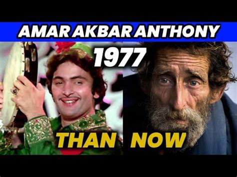 Amar Akbar Anthony Star Cast 1977 2023 Then Now Rishi Kapoor