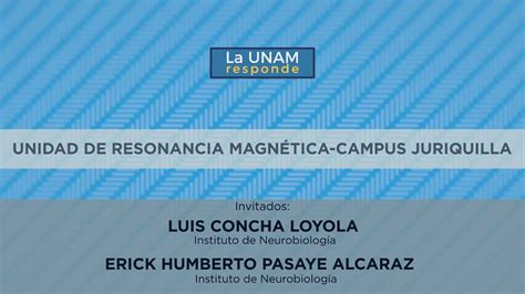 Unidad De Resonancia Magnética Campus Juriquilla La Unam Responde 559