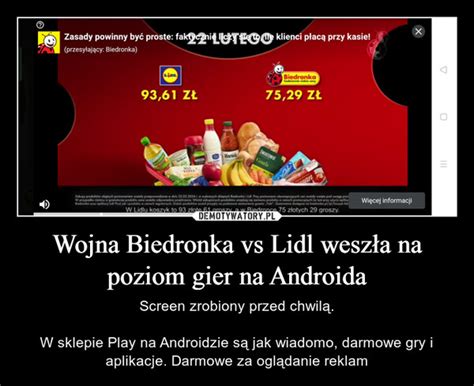 Wojna Biedronka Vs Lidl Wesz A Na Poziom Gier Na Androida Demotywatory Pl