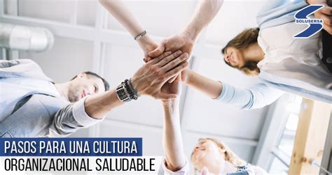 Pasos Para Una Cultura Organizacional Saludable