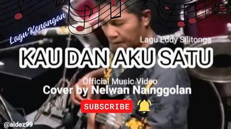 Lagu Kenangan Kau Dan Aku Satu Eddy Silitonga Official Music Video