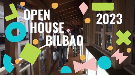 El Festival Open House Bilbao Celebrar Su S Ptima Edici N Los D As Y