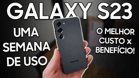 Galaxy S Depois De Uma Semana De Uso Realmente Tudo Isso Youtube