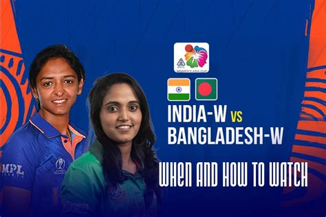 Ind W Vs Ban W Live Streaming Bangladesh Women Chase To Win Vs