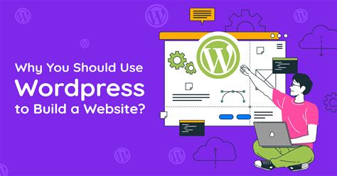 Why Use Wordpress To Build Website Top 11 Reasons