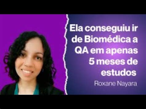 5 Meses foi o tempo para a Roxane migrar para área de testes de