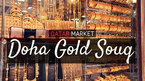 Doha Gold Souq In Al Ashat Street Old Al Ghanim Qatar Market YouTube