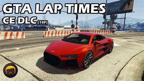 Fastest Ce Dlc Cars F Gta Best Fully Upgraded Cars Lap Time