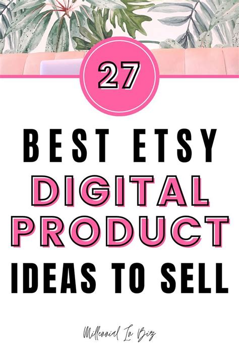 27 Best Digital Products To Sell On Etsy In 2023 Things To Sell Etsy