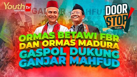 Ormas Betawi Fbr Dan Ormas Madura Gaspol Dukung Ganjar Mahfud