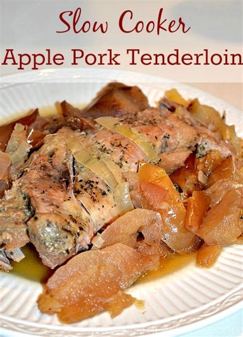 Apple Pork Tenderloin Slow Cooker Recipe