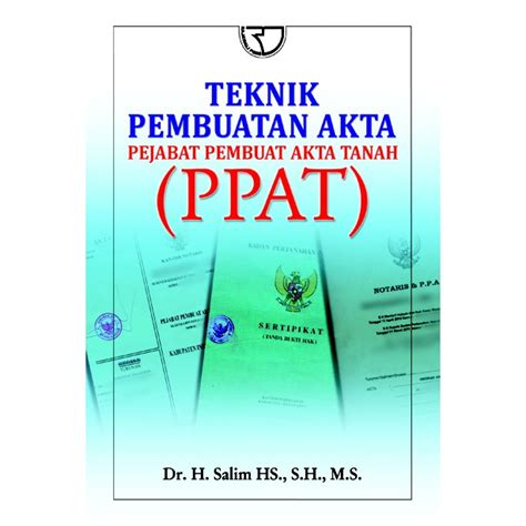 Jual Teknik Pembuatan Akta Pejabat Pembuat Akta Tanah PPAT Salim HS