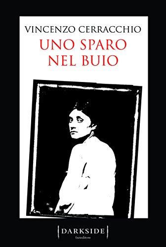 Uno Sparo Nel Buio