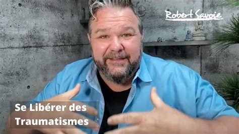 Comment se libérer des traumatismes de son enfance YouTube