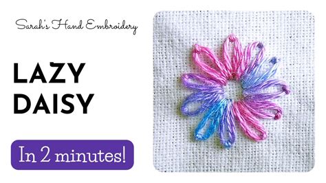 Lazy Daisy Embroidery Stitch Tutorial Wandering Threads Embroidery