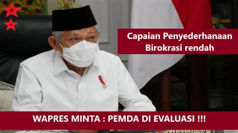 Capaian Penyederhanaan Birokrasi Masih Rendah Wapres Minta Pemda Di