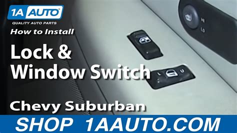 How To Replace Lock And Window Switch 2000 06 Chevy Suburban 1a Auto