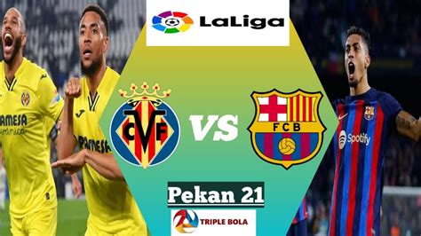 Makin Ganas Barcelona Siap Kalahkan Villarreal Di Kandang Nya