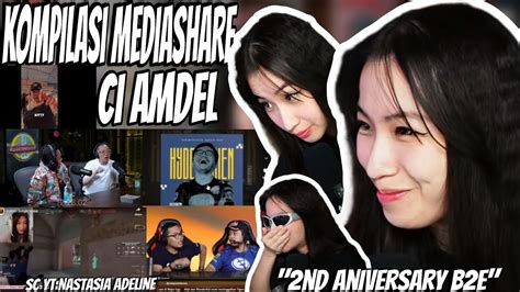 Kompilasi Mediashare Ci Amdel Nd Aniversary B E Part Youtube