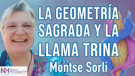 La Geometr A Sagrada Y La Llama Trina Con Montse Sorli En Nueva