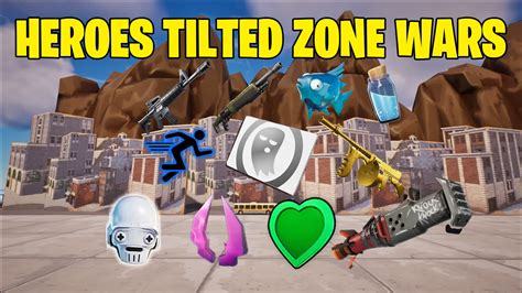 HEROES TILTED ZONE WARS 5583 0584 8319 By Ferins Fortnite