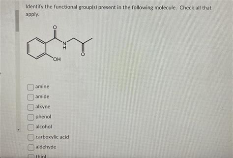 Solved Identify The Functional Group S Present In The Chegg