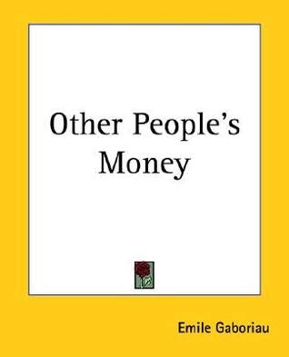 Other People's Money by Émile Gaboriau