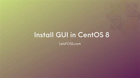 How To Install Gui In Centos