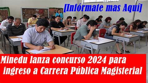 Minedu lanza concurso 2024 para ingreso a Carrera Pública Magisterial