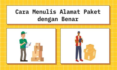 Cara Menulis Alamat Paket Dengan Benar Sesuai Standar Ekspedisi