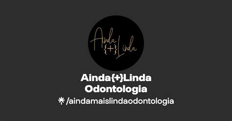 Ainda Linda Odontologia Instagram Linktree