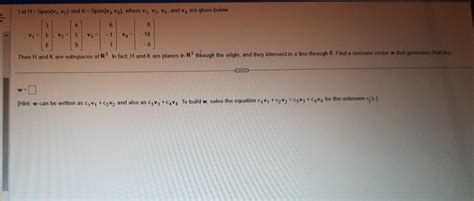 Solved Let H Span V V And K Span V V Where V V V Chegg