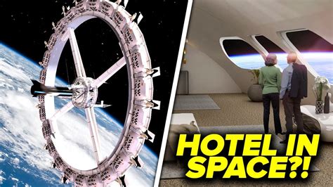 Inside The First Space Hotel To Open In 2027 Youtube