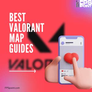 Mastering The Maps: A Comprehensive Guide To Valorant's Map Design And Strategy - FPSpoint