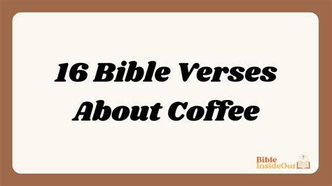 16 Bible Verses About Coffee With Commentary Bible InsideOut