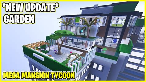 New Update Garden In Mega Mansion Tycoon Roblox Youtube