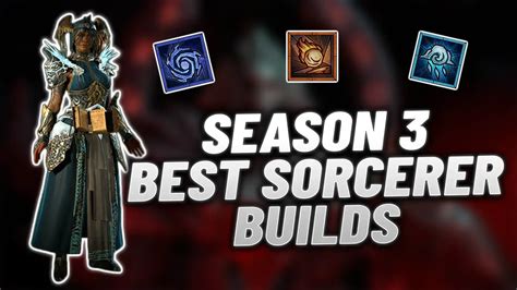 Diablo 4 Season 3 5 Top Sorcerer Builds To Easily Dominate The World