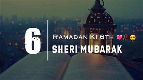 Ramzan Ki Chatti Sehri Mubarak Status Ramzan 6 Sheri Mubarak Status