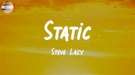 Static Lyrics Steve Lacy Youtube