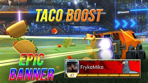 Taco Boost Und Geile Banner Rocket League Youtube