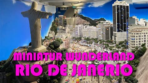 Miniatur Wunderland Hamburg Rio De Janeiro Youtube